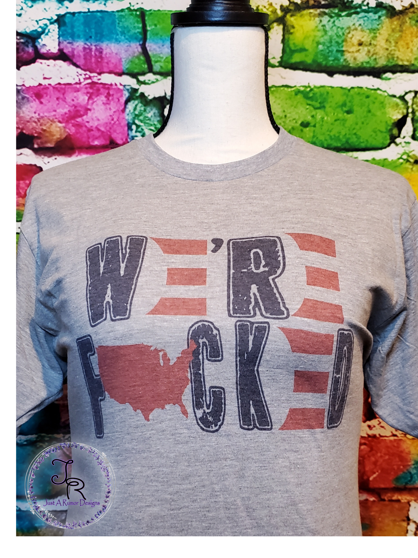 We’re Fucked Shirt