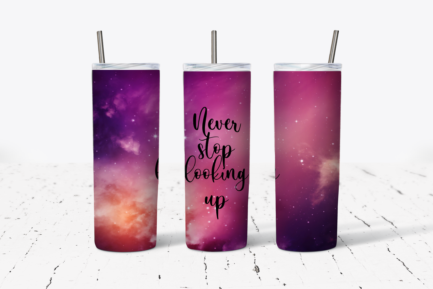 Never Stop Looking Up Tumbler