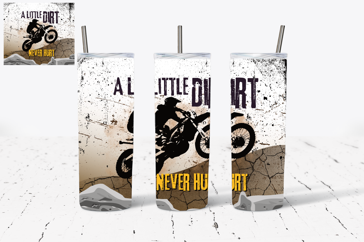 Dirt Never Hurt Tumbler