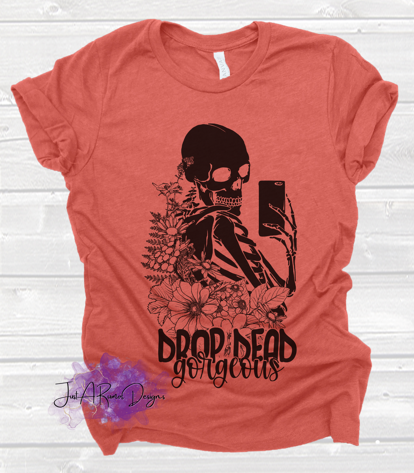 Drop Dead Gorgeous Shirt