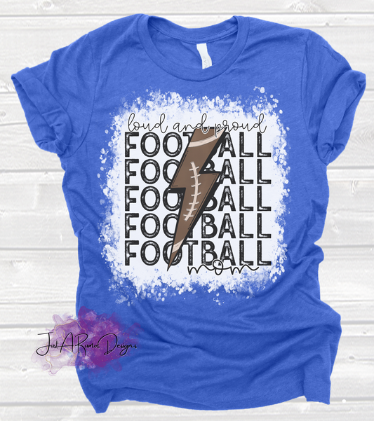 Loud & Proud Football Mom Shirt