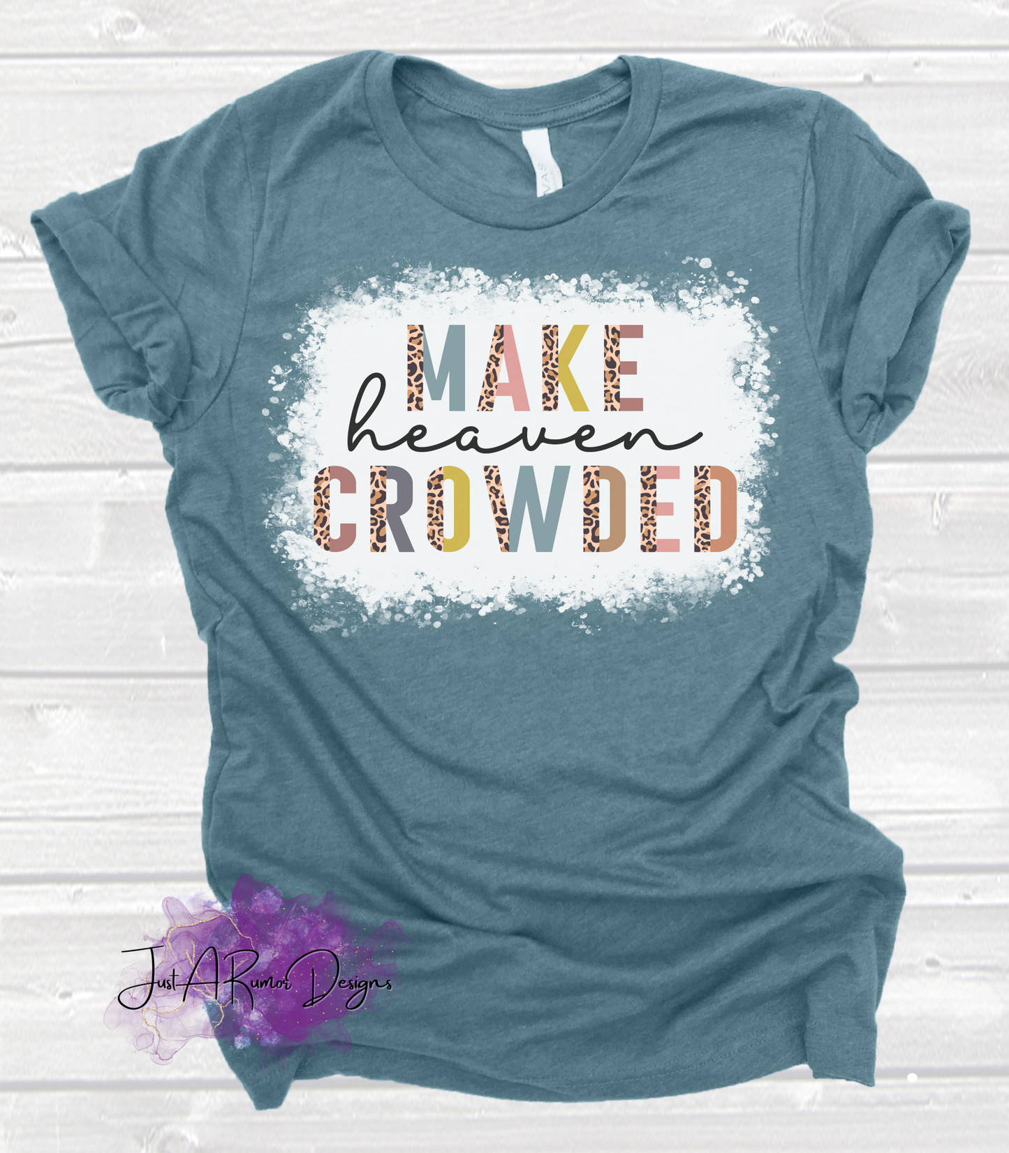 Make Heaven Crowded Shirt