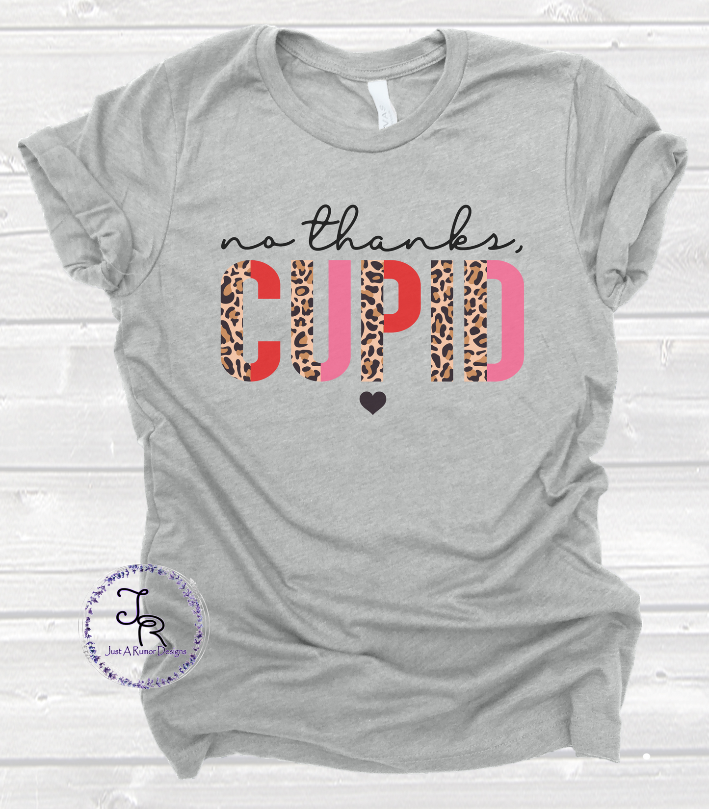 No Thanks, Cupid Shirt