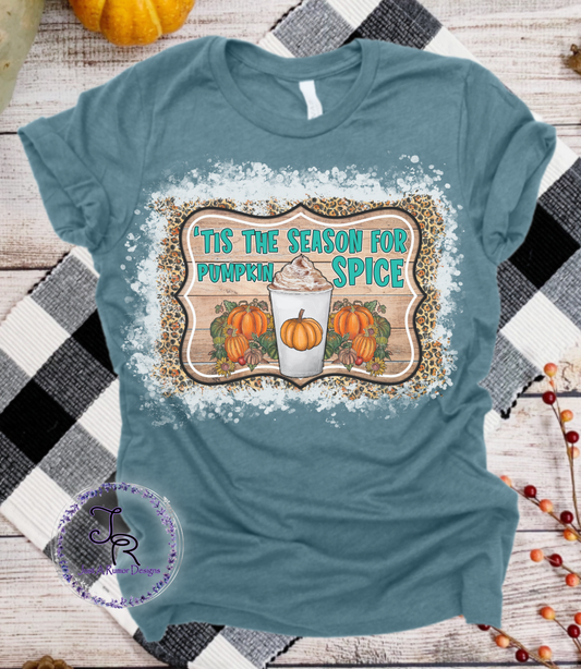 Tis the Season for Pumpkin Spice Shirt