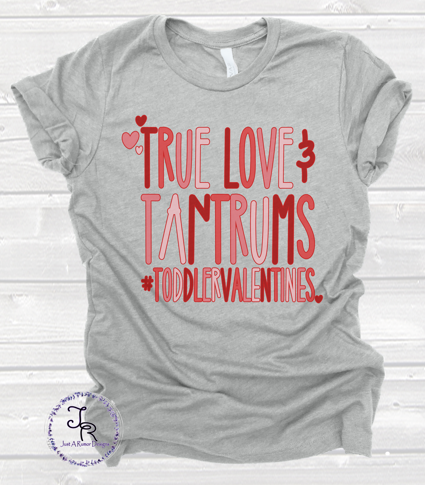 True Love & Tantrums Shirt