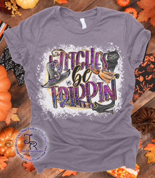 Witches Be Trippin Shirt