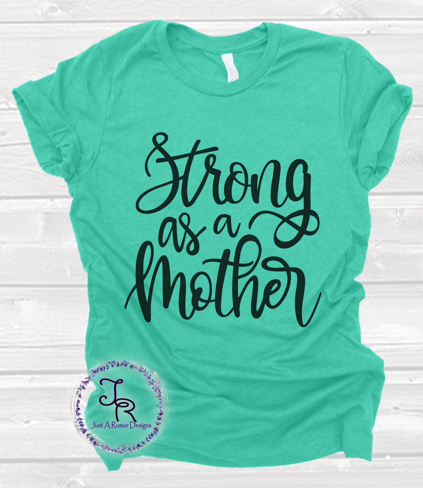 Strong as a Mother Shirt