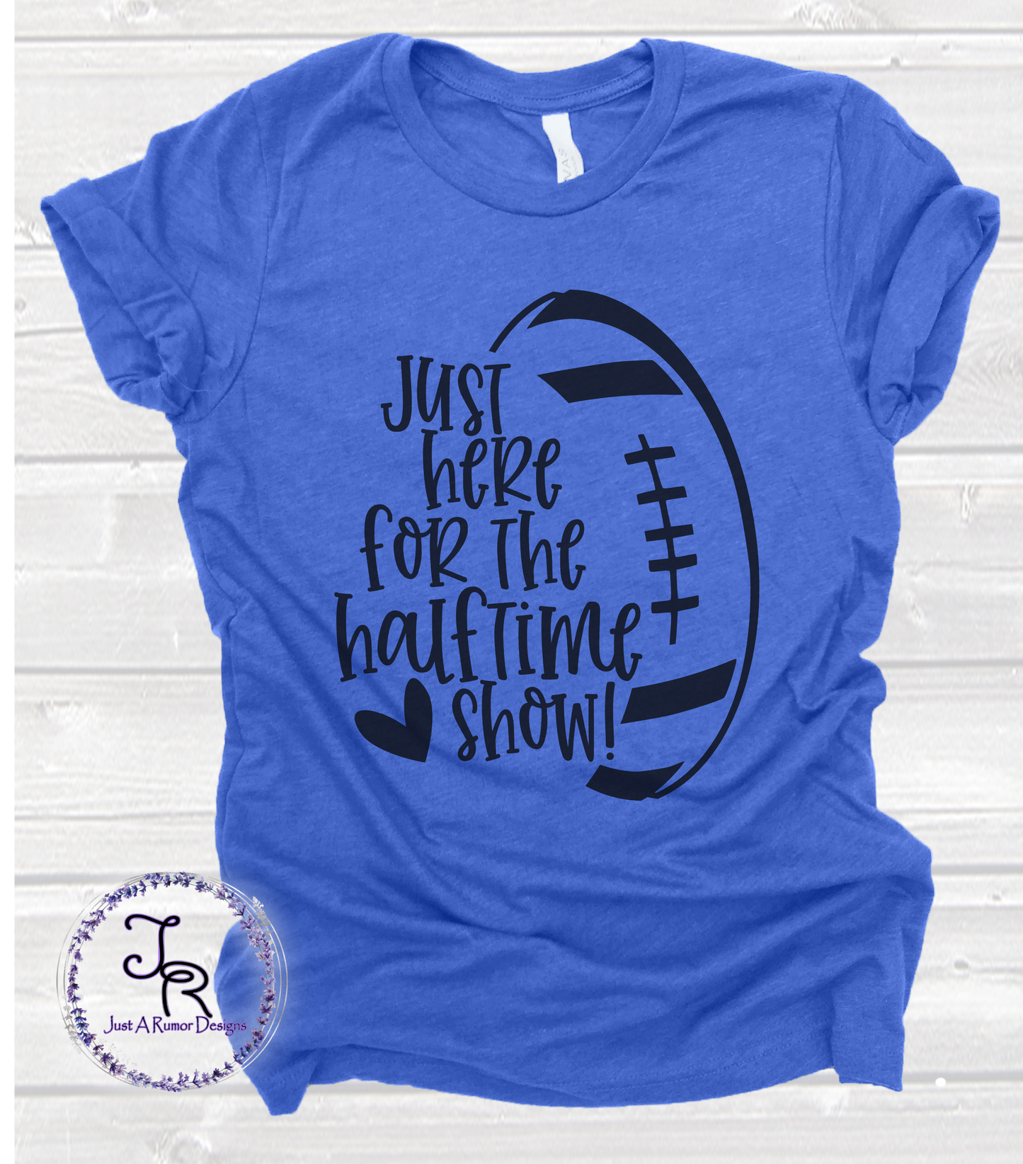 Here for the Halftime Show Shirt