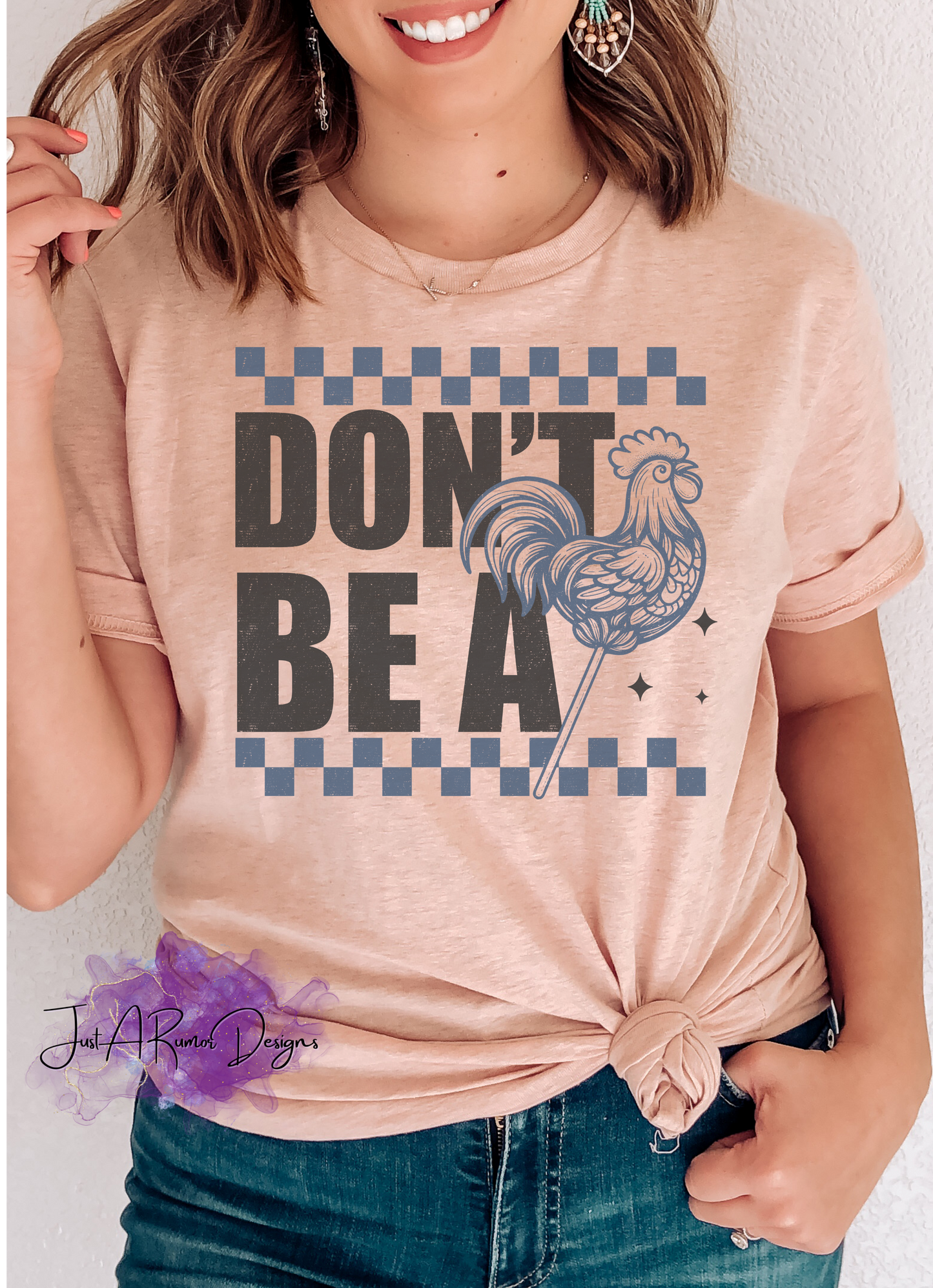 Don't Be A ... Shirt