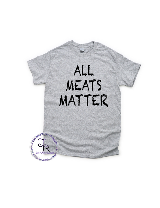 All Meats Matter Shirt