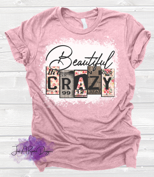 Beautiful Crazy Shirt