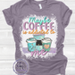 Maybe Coffee is Addicted to Me Shirt