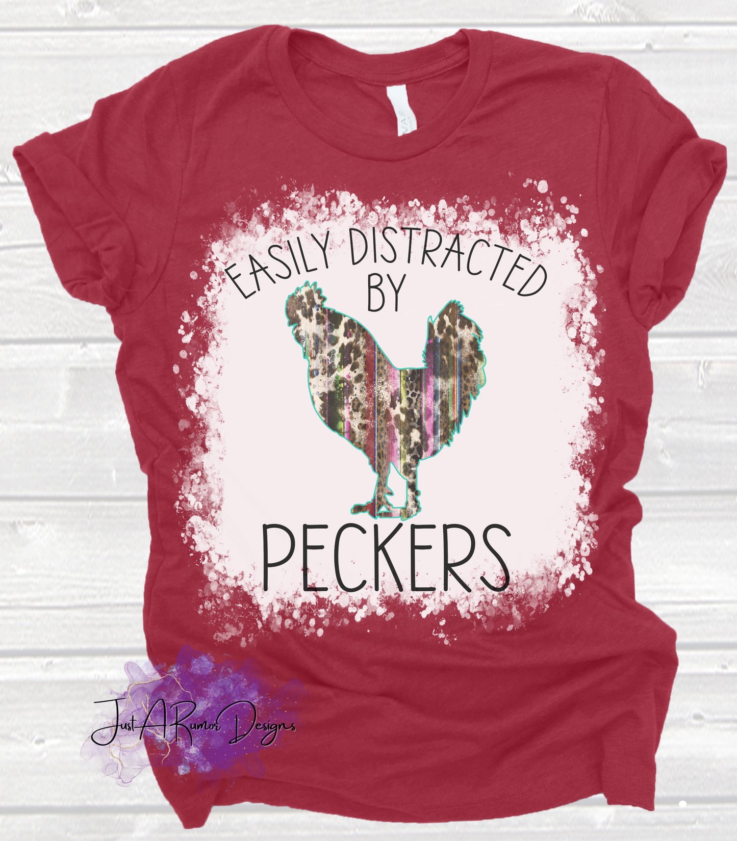 Distracted by Peckers Shirt