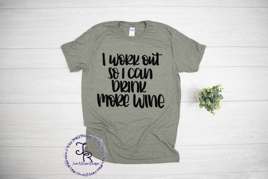 Work Out to Drink Wine Shirt