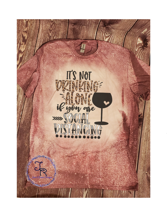 It’s Not Drinking Alone Shirt