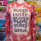 Super Mom Shirt