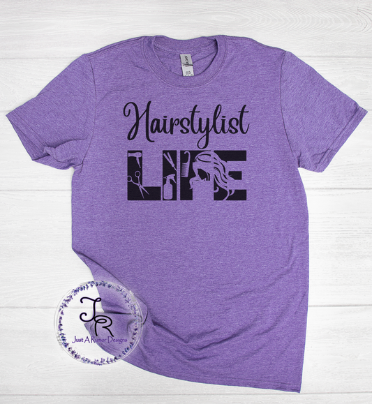 Hairstylist Life Shirt