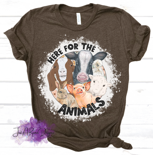 Here for the Animals Shirt
