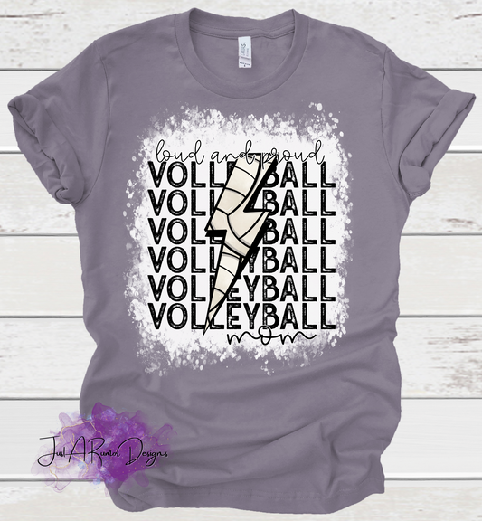 Loud & Proud Volleyball Mom Shirt