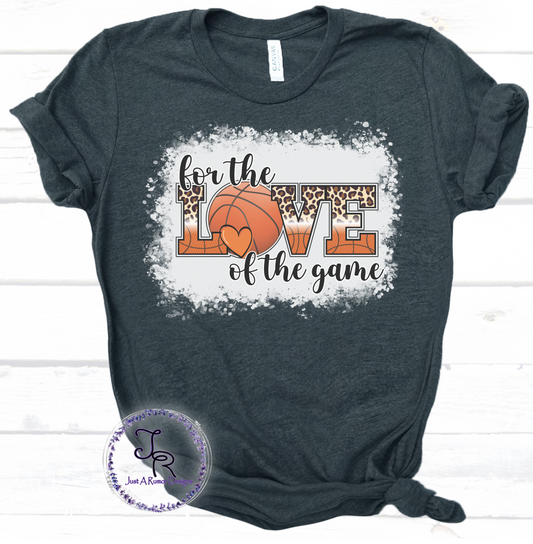 Basketball Love of the Game Shirt