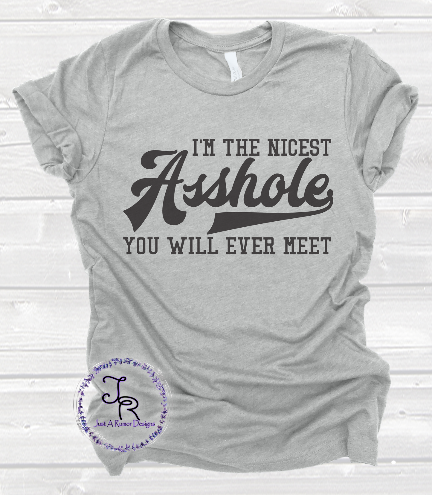 Nicest Asshole Shirt