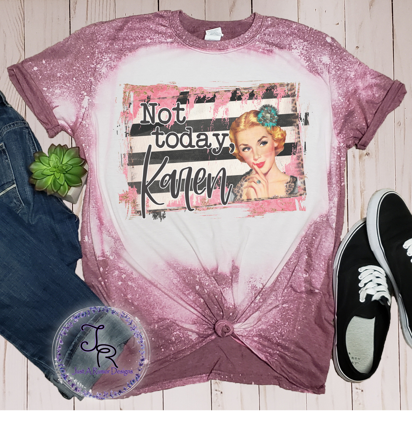 Not Today Karen Shirt