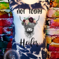 Not Today Heifer Shirt