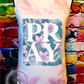 PRAY Shirt