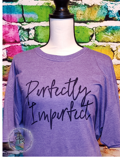 Perfectly Imperfect Shirt