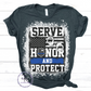 Serve and Protect Shirt