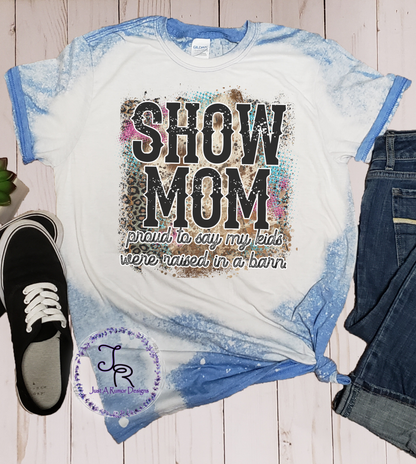 Show Mom Shirt