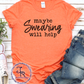 Swearing Will Help Shirt
