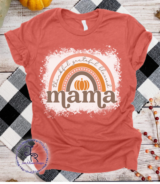 Thankful Grateful Blessed Mama Shirt