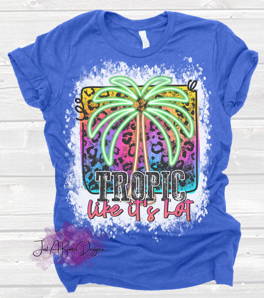 Tropic Like It's Hot Shirt