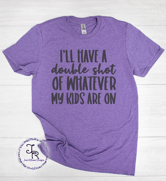 Whatever My Kids Are On Shirt