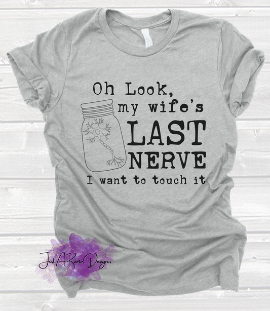 Wife's Last Nerve Shirt