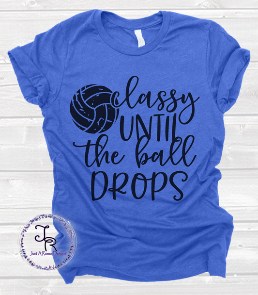 Classy Until the Ball Drops Shirt